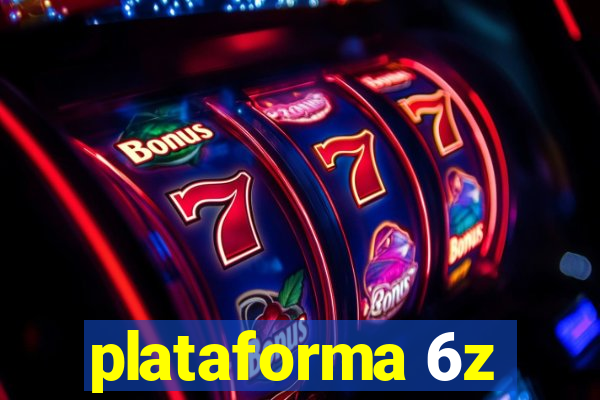 plataforma 6z